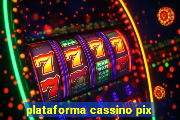 plataforma cassino pix